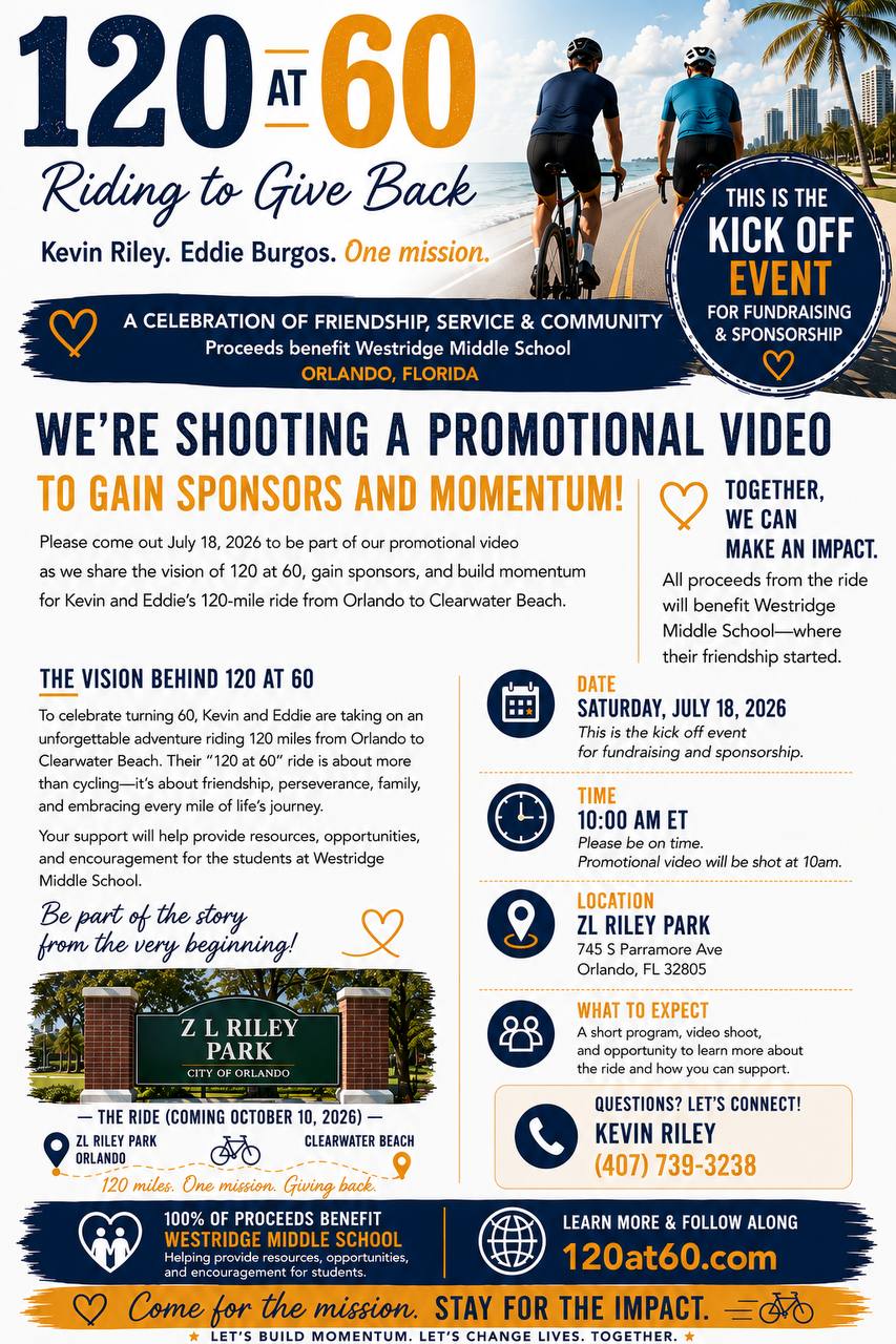 120 at 60 kickoff event flyer. Saturday July 18, 2026, 10:00 AM at Z.L. Riley Park in Orlando. Promotional video shoot for fundraising and sponsorship.